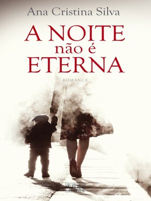 cover image of A Noite não É Eterna